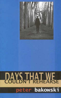 Days That We Couldn't Rehearse